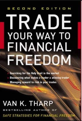 Trade Your Way to Financial Freedom" by Van K. Tharp